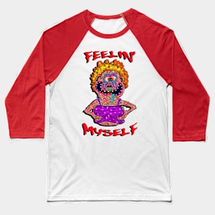 Feelin' Myself Baseball T-Shirt